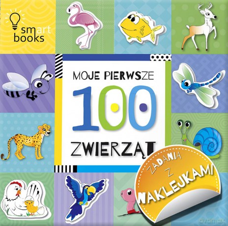 100 zwierząt. Moje pierwsze zadania z naklejkami [KSIĄŻKA]