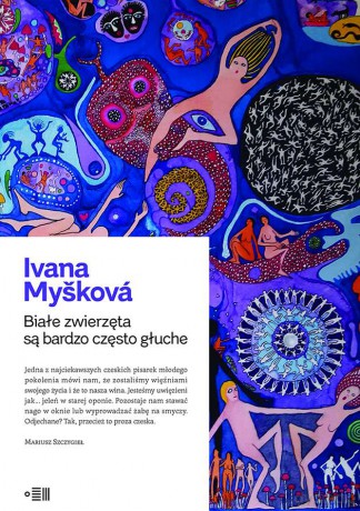 Białe zwierzęta są bardzo często głuche - Ivana Myskova [KSIĄŻKA]