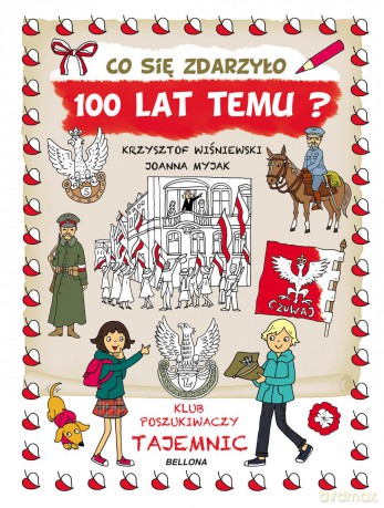 Co się zdarzyło 100 lat temu - Krzysztof Wiśniewski [KSIĄŻKA]