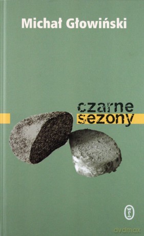 Czarne sezony - Michał Głowiński [KSIĄŻKA]