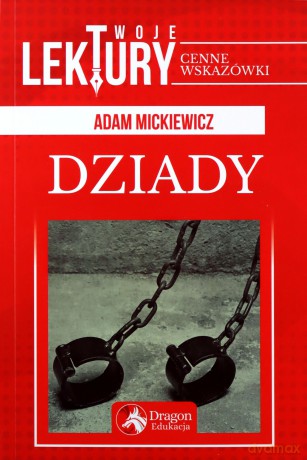 Dziady. Twoje lektury - Adam Mickiewicz [KSIĄŻKA]