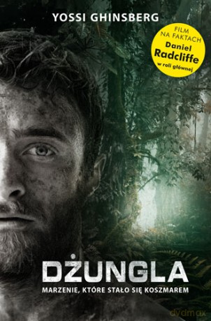 Dżungla. Marzenie które stało się koszmarem - Yossi Ghinsberg [KSIĄŻKA]