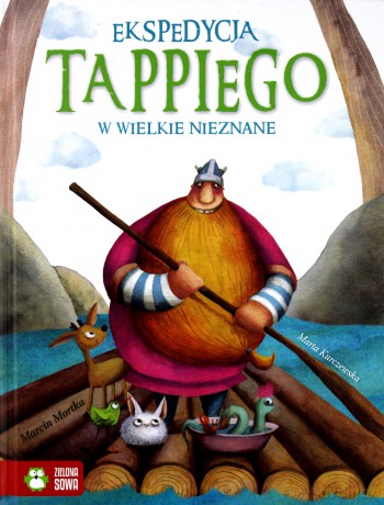 Ekspedycja Tappiego w wielkie nieznane. Tappi i przyjaciele - Marcin Mortka [KSIĄŻKA]