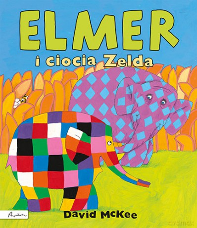 Elmer i ciocia Zelda - David Mckee [KSIĄŻKA]