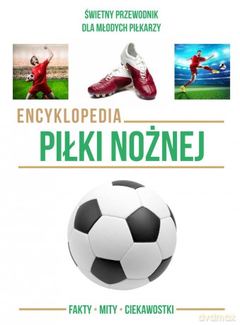 Encyklopedia piłki nożnej [KSIĄŻKA]