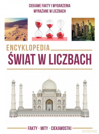  Encyklopedia świat w liczbach. Ciekawe fakty i wydarzenia wyrażane w liczbach [KSIĄŻKA]