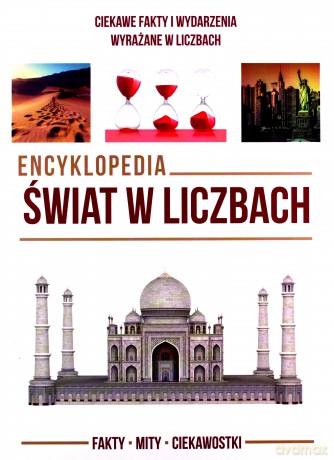 Encyklopedia świat w liczbach. Ciekawe fakty i wydarzenia wyrażane w liczbach [KSIĄŻKA]