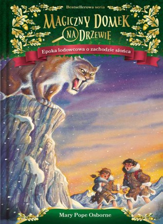 Epoka lodowcowa o zachodzie słońca. Magiczny domek na drzewie - Mary Pope Osborne [KSIĄŻKA]