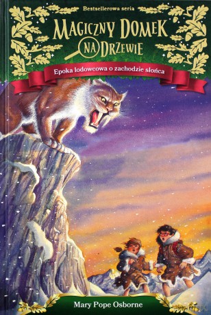 Epoka lodowcowa o zachodzie słońca. Magiczny domek na drzewie - Mary Pope Osborne [KSIĄŻKA]