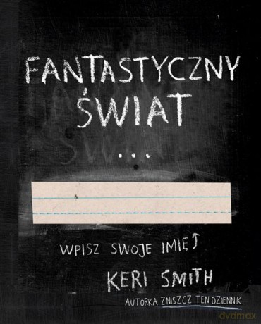 Fantastyczny świat - Keri Smith [KSIĄŻKA]