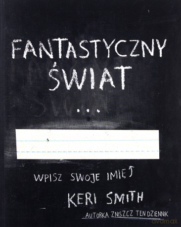 Fantastyczny świat - Keri Smith [KSIĄŻKA]
