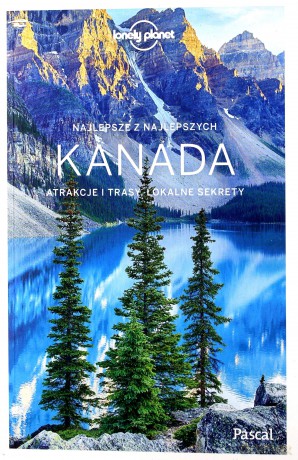 Kanada. Lonely Planet [KSIĄŻKA]