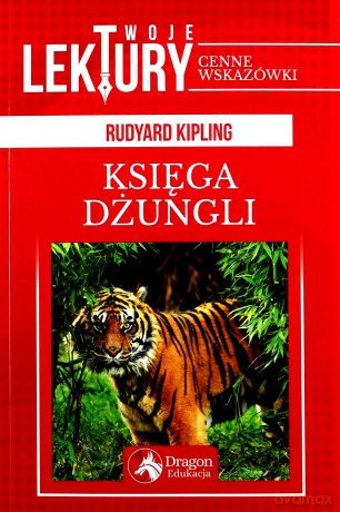 Księga dżungli. Twoje lektury - Rudyard Kipling [KSIĄŻKA]