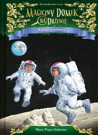 Księżyc o północy. Magiczny domek na drzewie - Mary Pope Osborne [KSIĄŻKA]