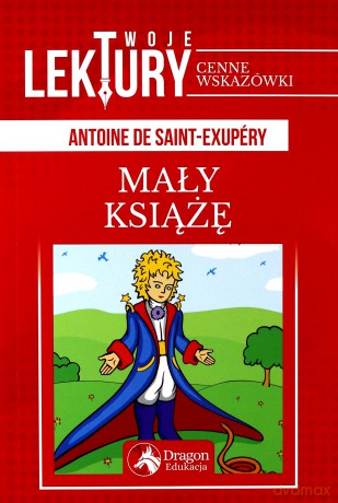 Mały książę. Twoje lektury - Antoine De Saint-Exupéry [KSIĄŻKA]