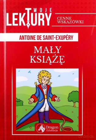 Mały książę. Twoje lektury - Antoine De Saint-Exupéry [KSIĄŻKA]