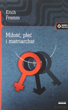 Miłość płeć i matriarchat - Erich Fromm [KSIĄŻKA]