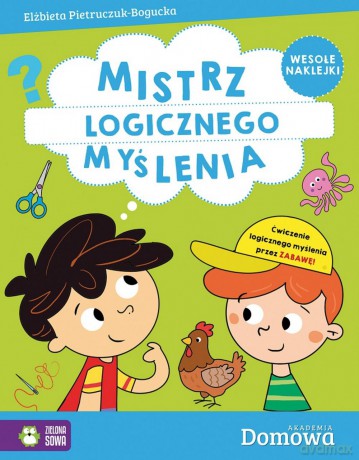 Mistrz logicznego myślenia. Domowa akademia - Elżbieta Pietruczuk-Bogucka [KSIĄŻKA]