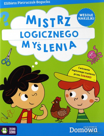 Mistrz logicznego myślenia. Domowa akademia - Elżbieta Pietruczuk-Bogucka [KSIĄŻKA]