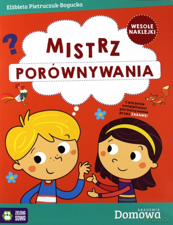 Mistrz porównywania. Domowa akademia - Elżbieta Pietruczuk-Bogucka [KSIĄŻKA]
