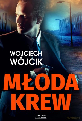 Młoda krew - Wojciech Wójcik [KSIĄŻKA]