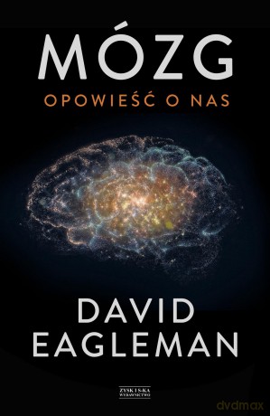 Mózg. Opowieść o nas - David Eagleman [KSIĄŻKA]