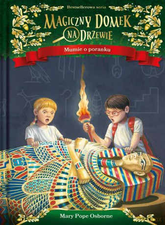 Mumie o poranku. Magiczny domek na drzewie - Mary Pope Osborne [KSIĄŻKA]