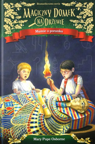 Mumie o poranku. Magiczny domek na drzewie - Mary Pope Osborne [KSIĄŻKA]