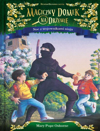 Noc z wojownikami ninja. Magiczny domek na drzewie - Mary Pope Osborne [KSIĄŻKA]