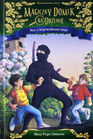 Noc z wojownikami ninja. Magiczny domek na drzewie - Mary Pope Osborne [KSIĄŻKA]