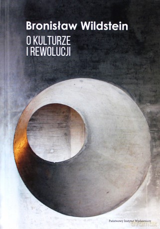 O kulturze i rewolucji - Bronisław Wildstein [KSIĄŻKA]