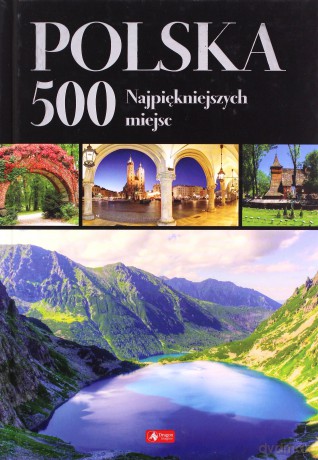 Polska 500 najpiękniejszych miejsc wersja exclusive - Jolanta Bąk [KSIĄŻKA]
