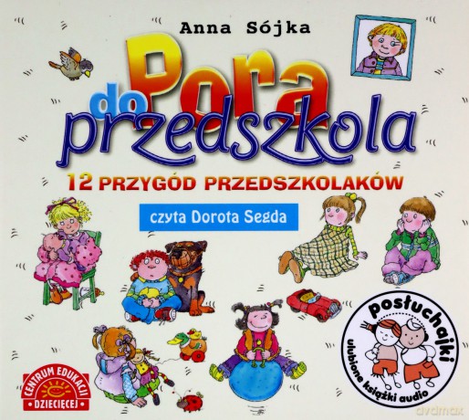 Pora do przedszkola. Posłuchajki - Anna Sójka [AUDIOBOOK]