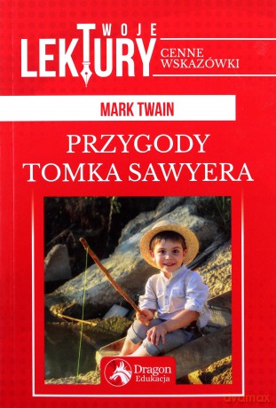 Przygody Tomka Sawyera. Twoje lektury - Mark Twain [KSIĄŻKA]