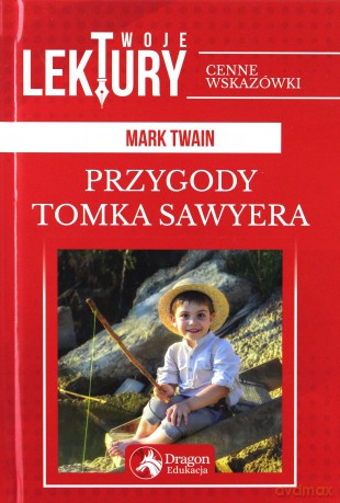 Przygody Tomka Sawyera. Twoje lektury - Mark Twain [KSIĄŻKA]