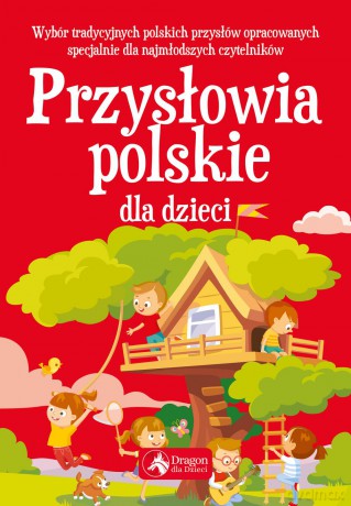 Przysłowia polskie dla dzieci [KSIĄŻKA]