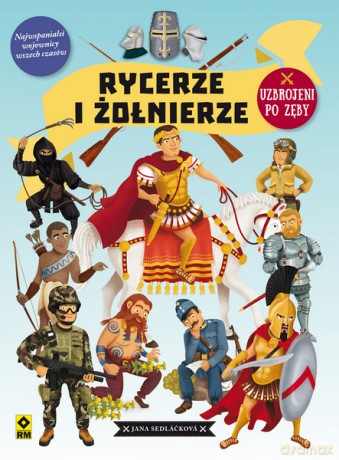 Rycerze i żołnierze - Jana Sedlackova [KSIĄŻKA]