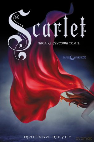 Scarlet Saga Księżycowa (Tom 2) - Marissa Meyer [KSIĄŻKA]