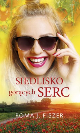 Siedlisko gorących serc - Roma J.Fiszer [KSIĄŻKA]