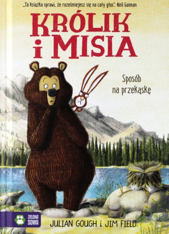 Sposób na przekąskę. Królik i misia - Julian Gough [KSIĄŻKA]