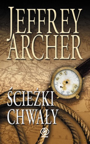 Ścieżki chwały - Jeffrey Archer [KSIĄŻKA]