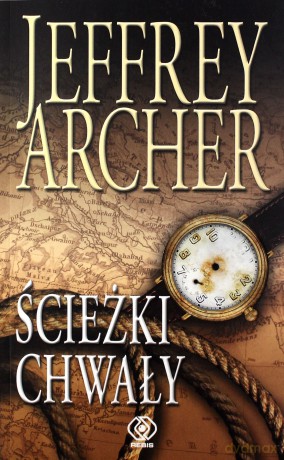 Ścieżki chwały - Jeffrey Archer [KSIĄŻKA]