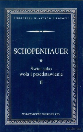 Świat jako wola i przedstawienie (Tom 2) - Arthur Schopenhauer [KSIĄŻKA]