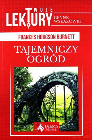 Tajemniczy ogród. Twoje lektury - Frances Hodgson-Burnett [KSIĄŻKA]