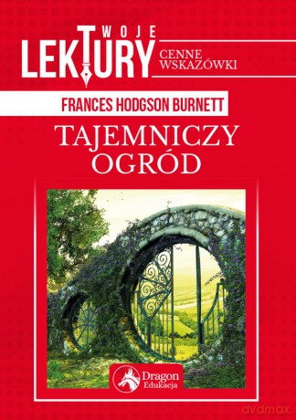 Tajemniczy ogród. Twoje lektury - Frances Hodgson-Burnett [KSIĄŻKA]