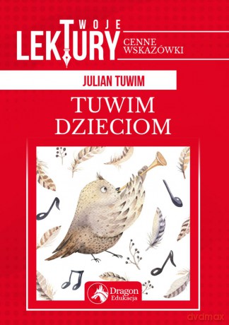Tuwim dzieciom. Twoje lektury - Julian Tuwim [KSIĄŻKA]