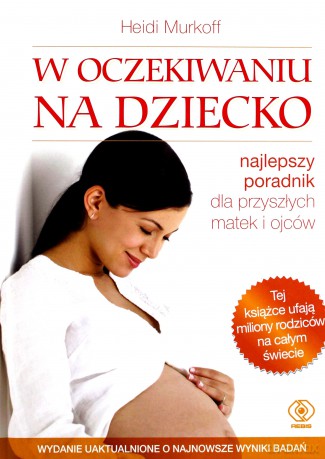 W oczekiwaniu na dziecko - Heidi Murkoff [KSIĄŻKA]