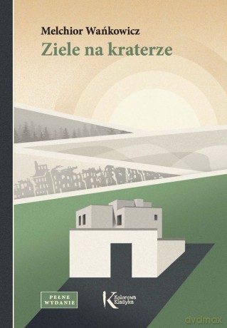 Ziele na kraterze - Melchior Wańkowicz [KSIĄŻKA]