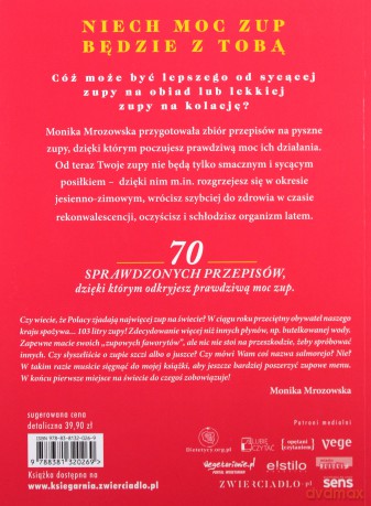 Zupy. Moc 70 przepisów na zupy odchudzające, uodparniające, regenerujące i inne - Monika Mrozowska [KSIĄŻKA]