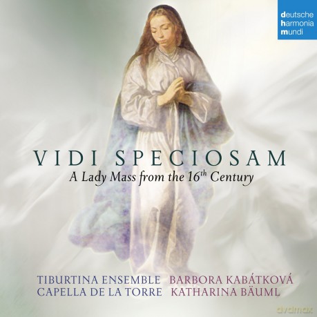 Capella de la Torre: Vidi Speciosam - A Lady Mass from the 16th Century [CD]